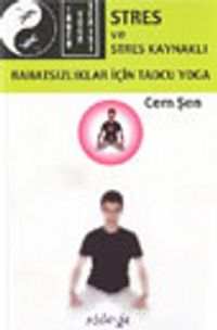 Stres ve Stres Kaynaklı Rahatsızlıklar İçin Taocu Yoga