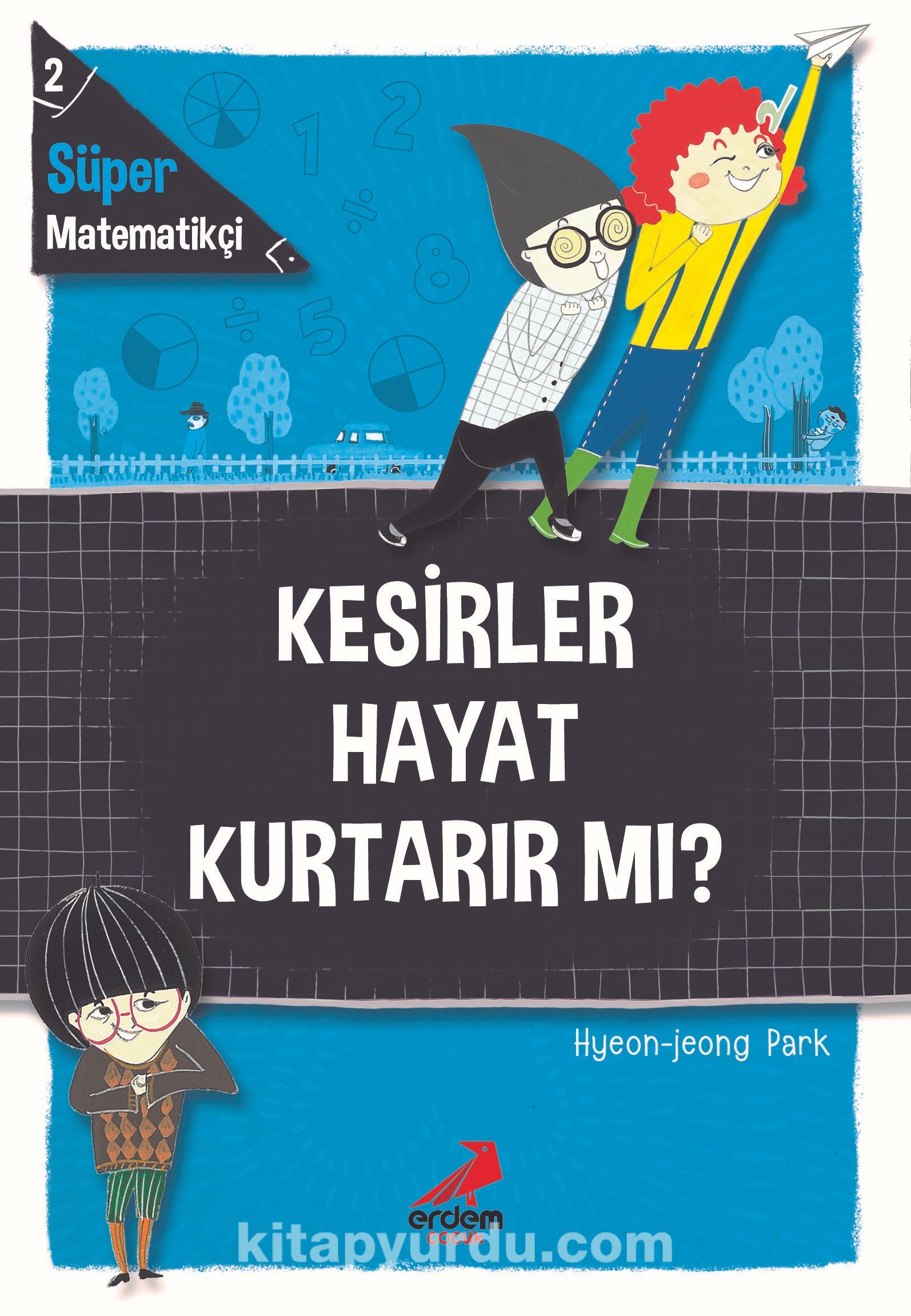 Süper Matematikçi 2 / Kesirler Hayat Kurtarır Mı?