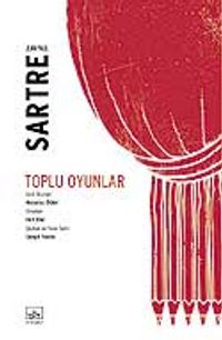 Toplu Oyunlar / Gizli Oturum - Mezarsız Ölüler - Sinekler - Kirli Eller - Şeytan ve Yüce Tanrı - Saygılı Yosma