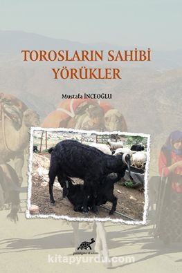 Torosların Sahibi Yörükler