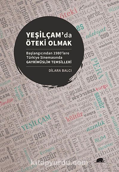 Yeşilçam'da Öteki Olmak & Başlangıcından 1980'lere Türkiye Sinemasında Gayrimüslim Temsilleri