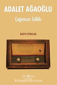 Çağımızın Tellalı - Radyo Oyunları (Ciltsiz)