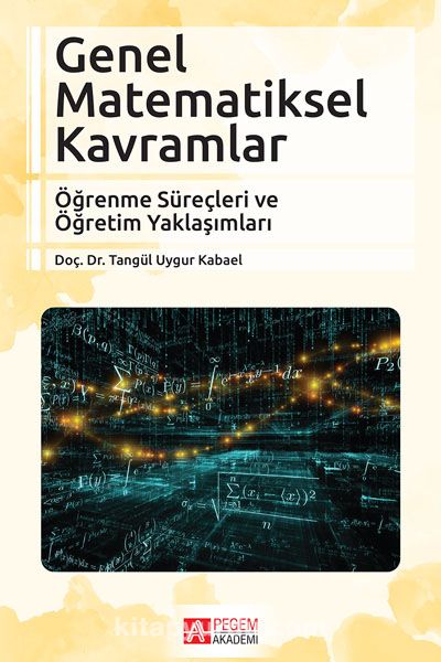 Genel Matematiksel Kavramlar & Öğrenme Süreçleri ve Öğretim Yaklaşımları