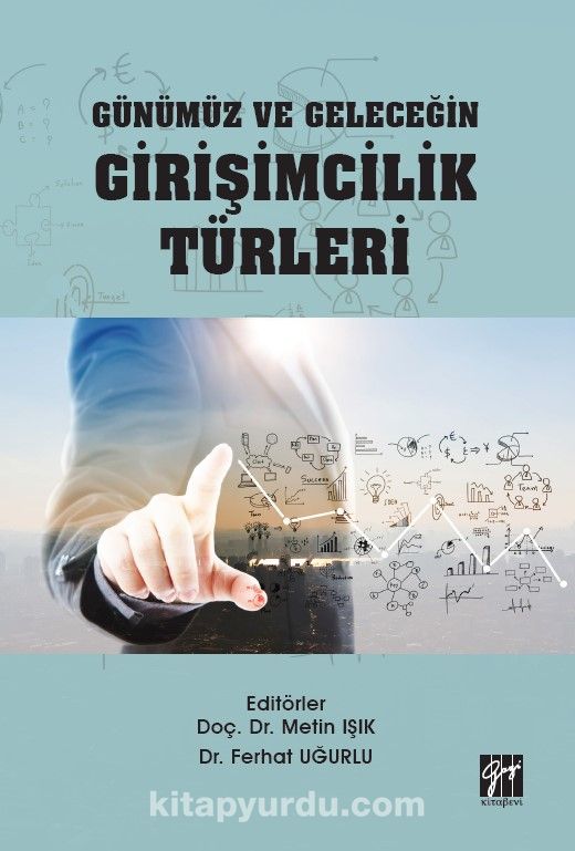 Günümüz ve Geleceğin Girişimcilik Türleri