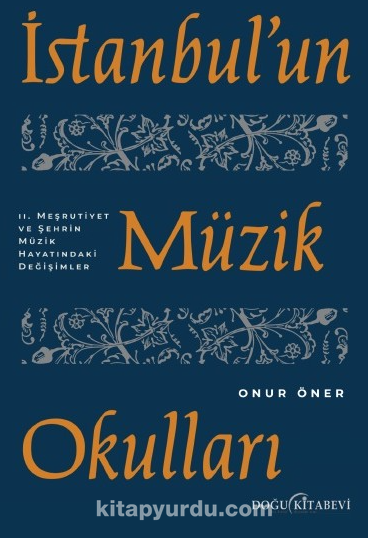 İstanbul'un Müzik Okulları & II. Meşrutiyet ve Şehrin Müzik Hayatındaki Değişimler