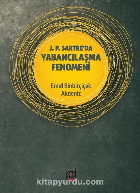 J. P. Sartre’da Yabancılaşma Fenomeni