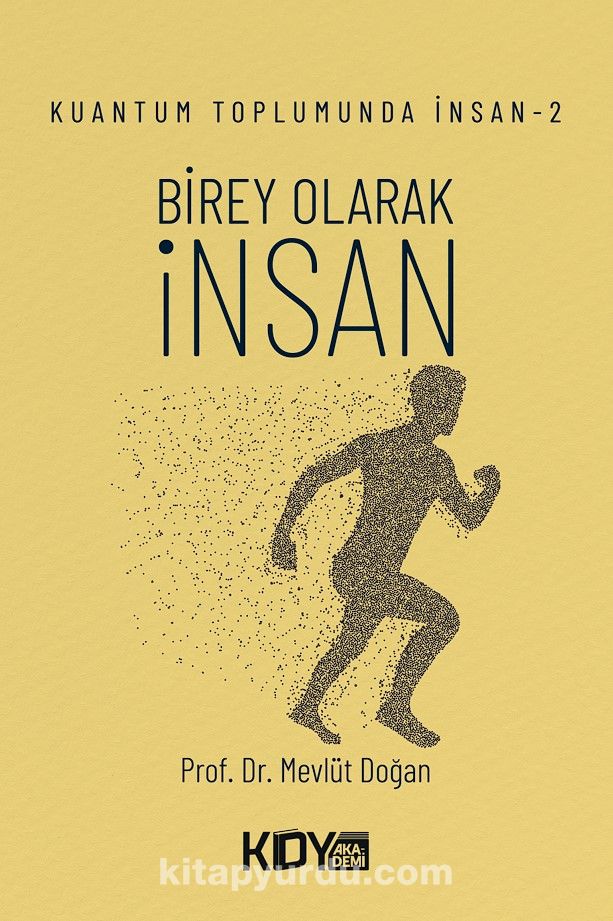 Kuantum Toplumunda İnsan 2: Birey Olarak İnsan