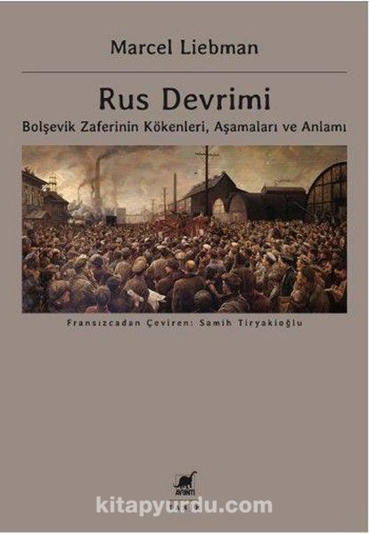 Rus Devrimi & Bolşevik Zaferinin Kökenleri, Aşamaları ve Anlamı