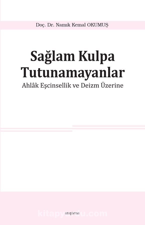 Sağlam Kulpa Tutunamayanlar & Ahlak Eşcinsellik ve Deizm Üzerine