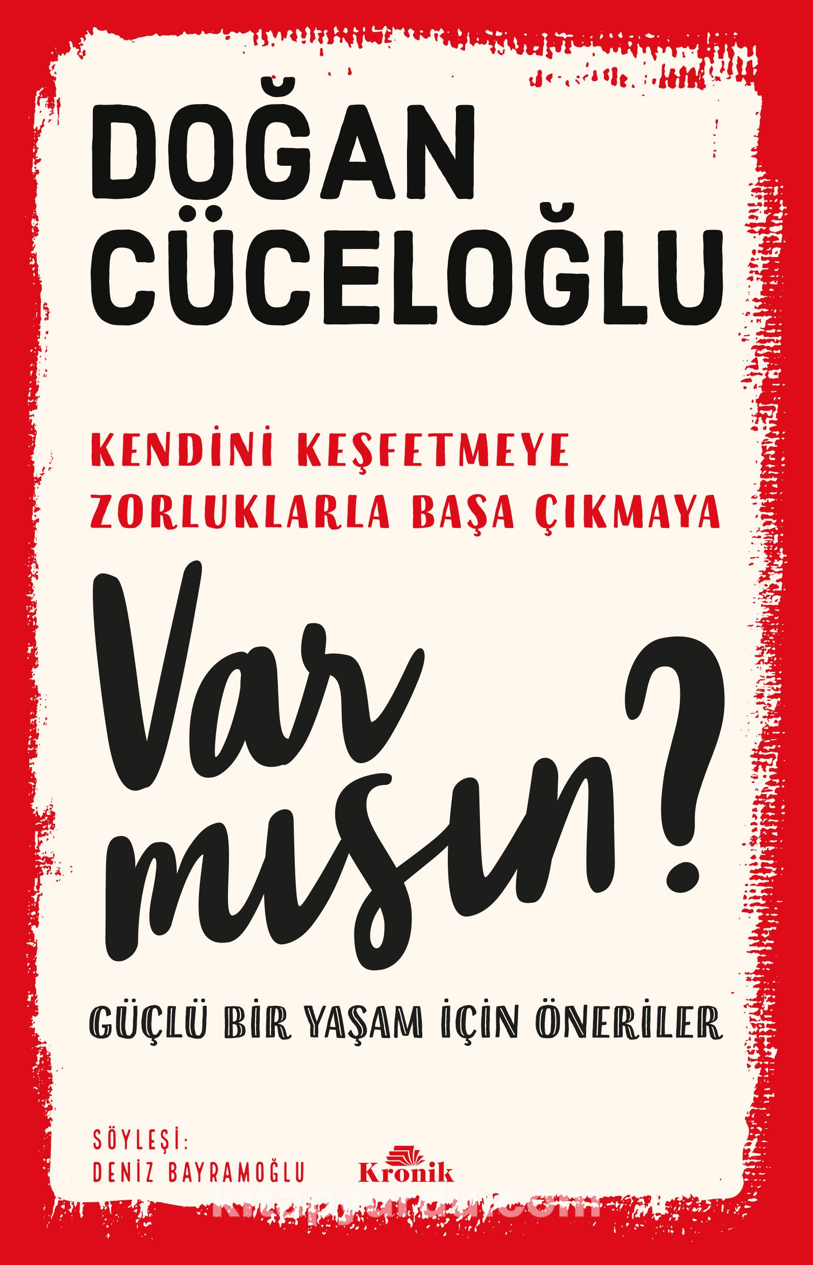 Var mısın? & Güçlü Bir Yaşam İçin Öneriler