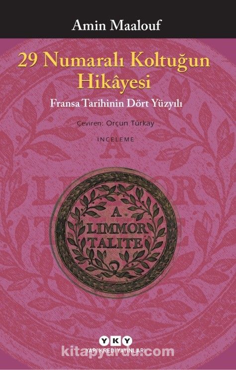 29 Numaralı Koltuğun Hikayesi & Fransa Tarihinin Dört Yüzyılı