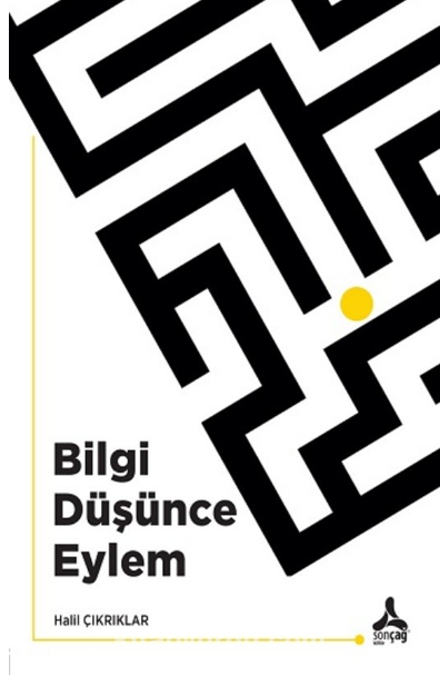 Bilgi Düşünce Eylem