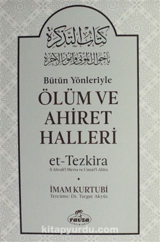 Bütün Yönleriyle Ölüm ve Ahiret Halleri (Ciltli)