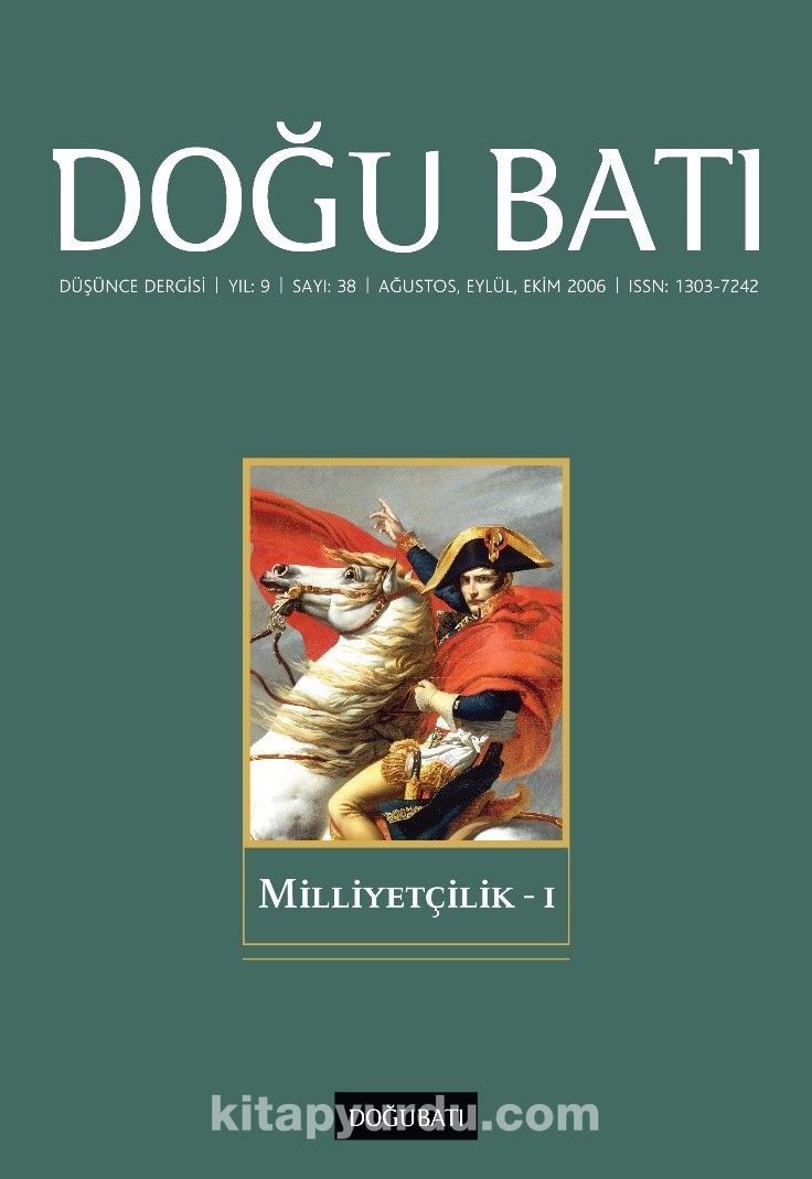 Doğu Batı Sayı: 38 Ağustos, Eylül, Ekim 2006 (Üç Aylık Düşünce Dergisi) Milliyetçilik 1