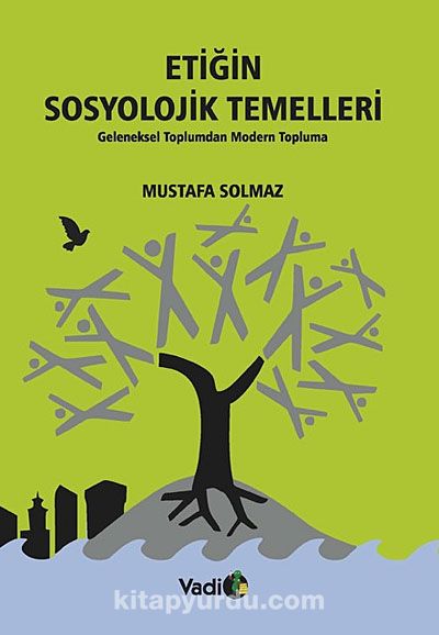 Etiğin Sosyolojik Temelleri & Geleneksel Toplumdan Modern Topluma