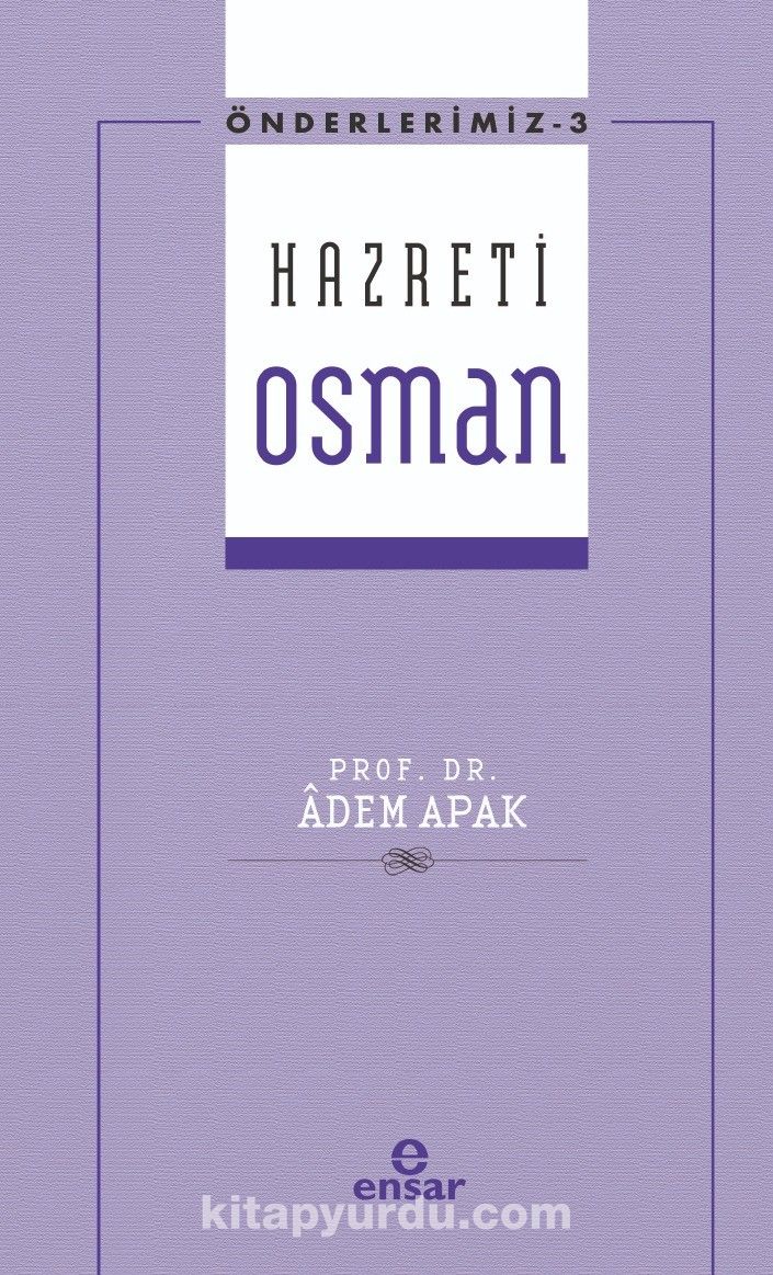 Hazreti Osman / Önderlerimiz Serisi 3