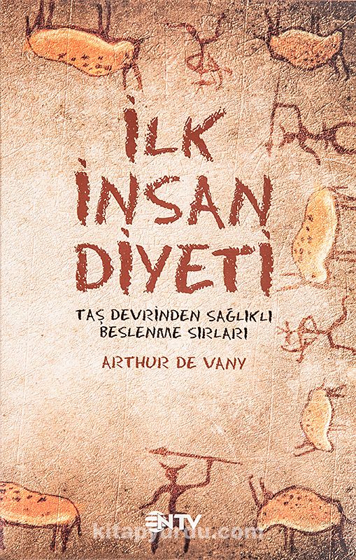 İlk İnsan Diyeti & Taş Devrinden Sağlıklı Beslenme Sırları