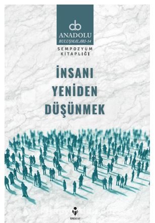 İnsanı Yeniden Düşünmek