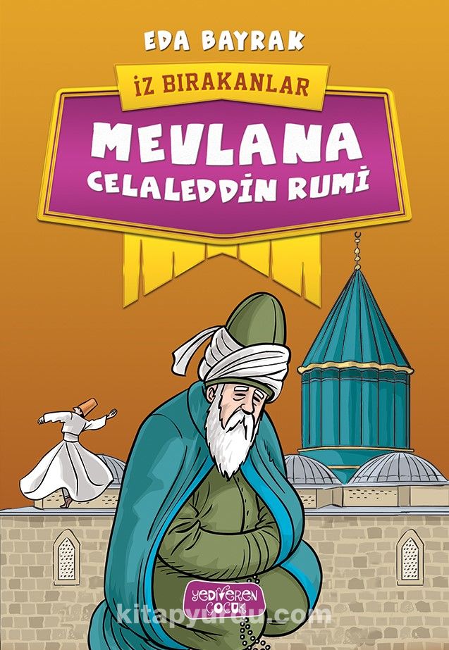 İz Bırakanlar / Mevlana Celaleddin Rumi