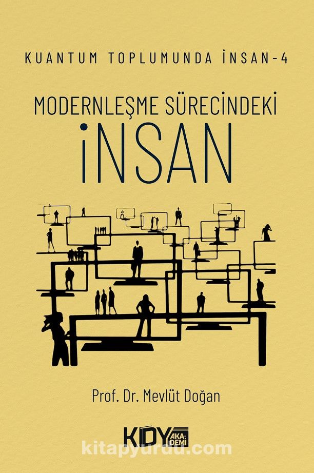 Kuantum Toplumunda İnsan 4: Modernleşme Sürecindeki İnsan