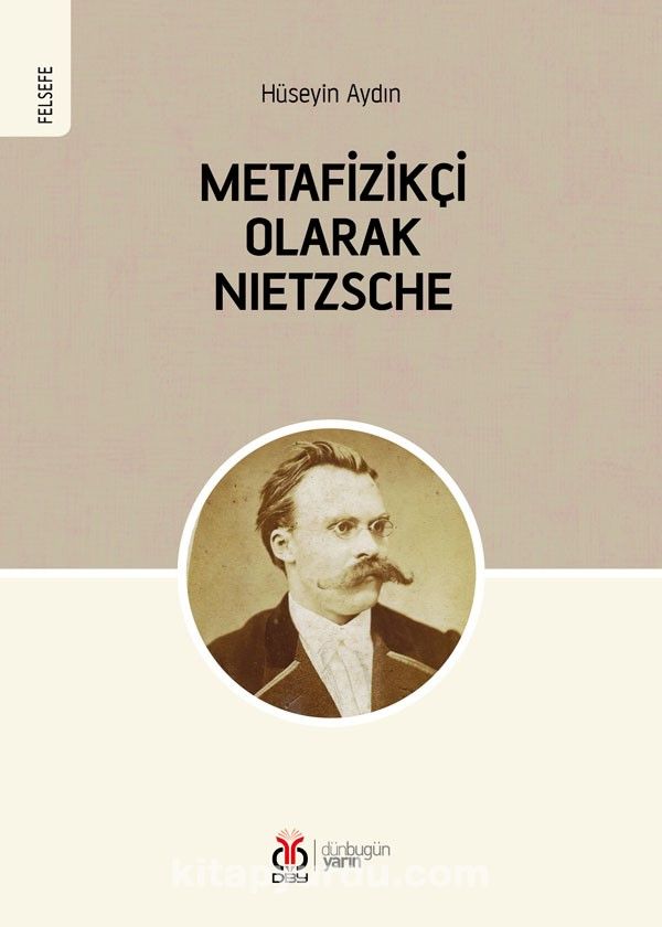 Metafizikçi Olarak Nietzsche