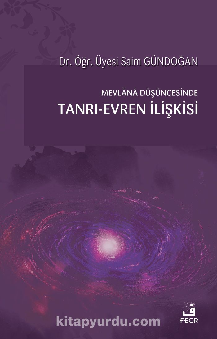 Mevlana Düşüncesinde Tanrı-Evren İlişkisi