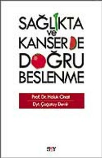 Sağlıkta ve Kanserde Doğru Beslenme