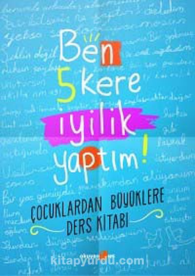 Ben 5 Kere İyilik Yaptım! & Çocuklardan Büyüklere Ders Kitabı