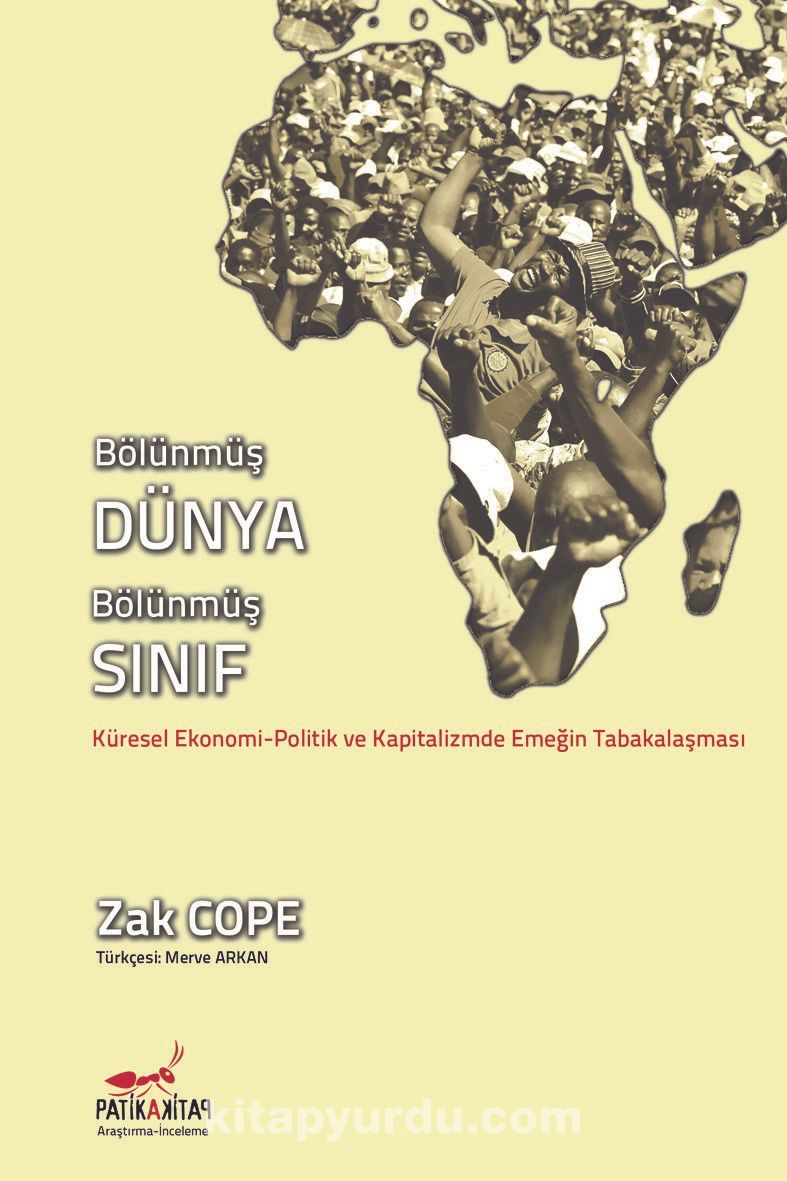 Bölünmüş Dünya, Bölünmüş Sınıf & Küresel Ekonomi-Politik ve Kapitalizmde Emeğin Tabakalaşması