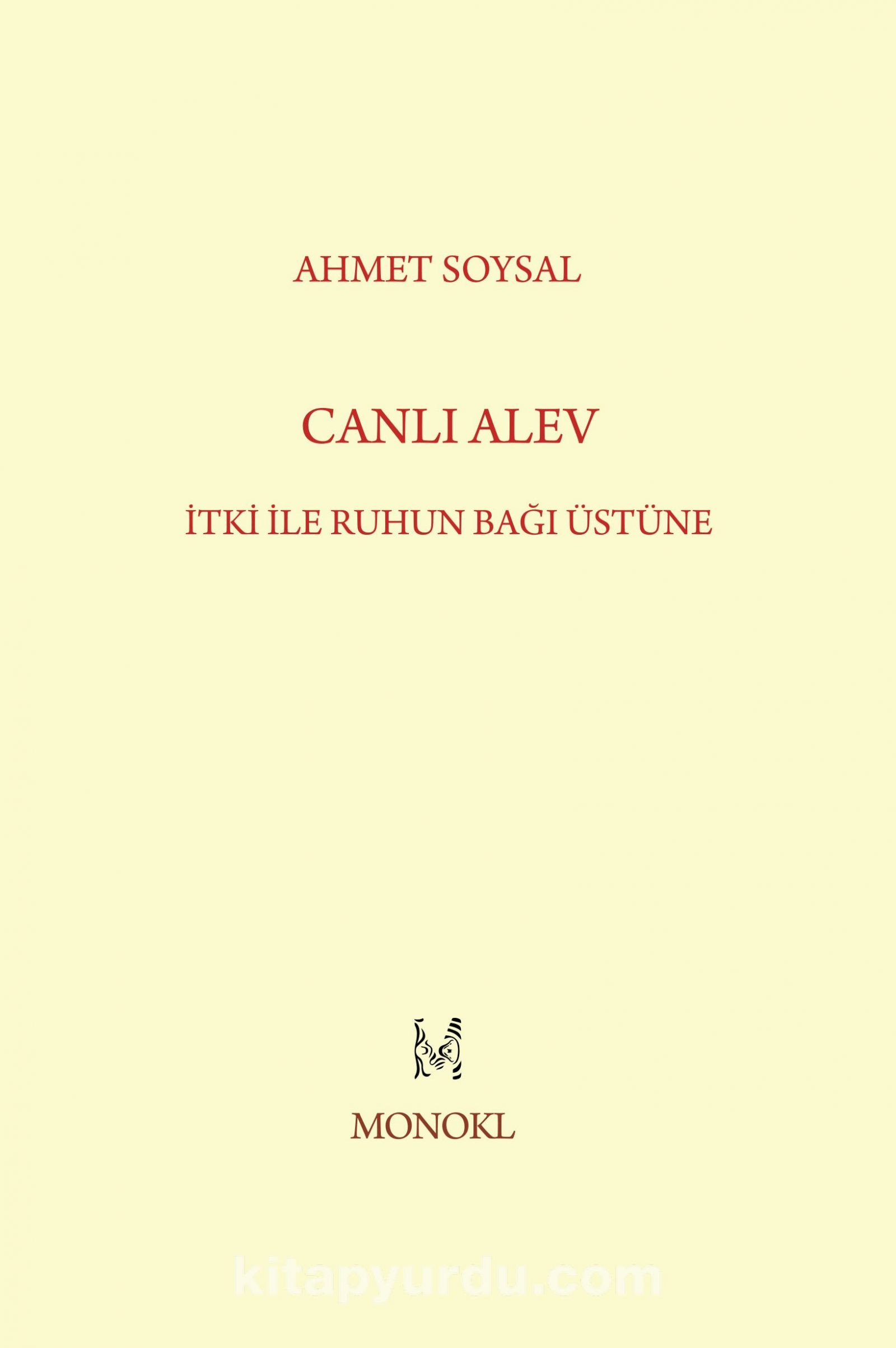 Canlı Alev & İtki ile Ruhun Bağı Üstüne