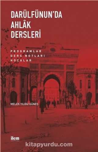 Darülfünun'da Ahlak Dersleri & Programlar-Ders Notları-Hocalar