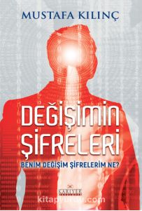 Değişimin Şifreleri & Benim Değişim Şifrelerim Ne?