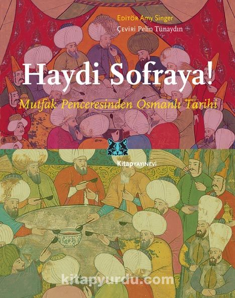 Haydi Sofraya! & Mutfak Penceresinden Osmanlı Tarihi