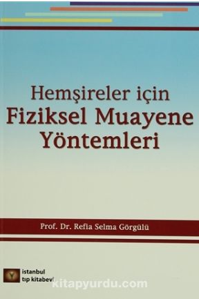 Hemşireler İçin Fiziksel Muayene Yöntemleri