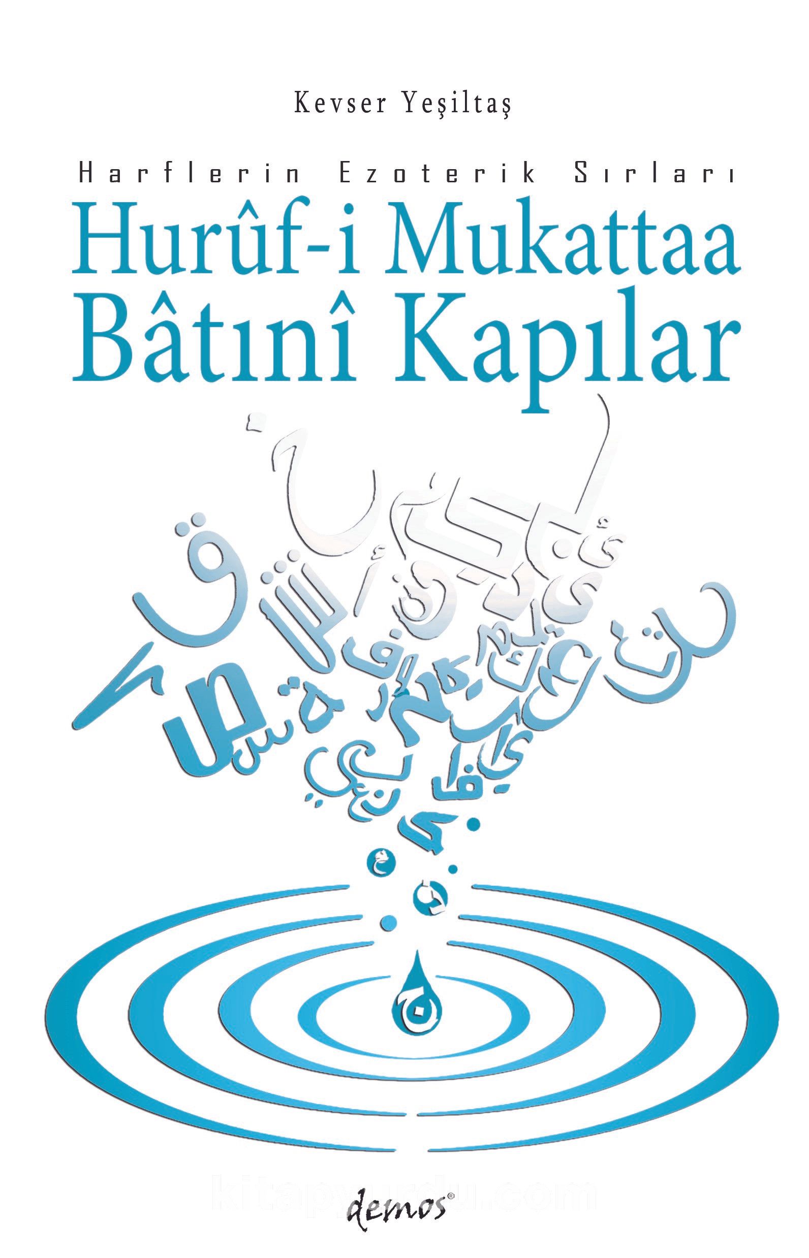 Hurûf-i Mukattaa Bâtinî Kapılar & Harflerin Ezoterik Sırları