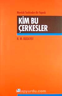 Kim Bu Çerkesler & Memluk Tarihinden Bir Yaprak