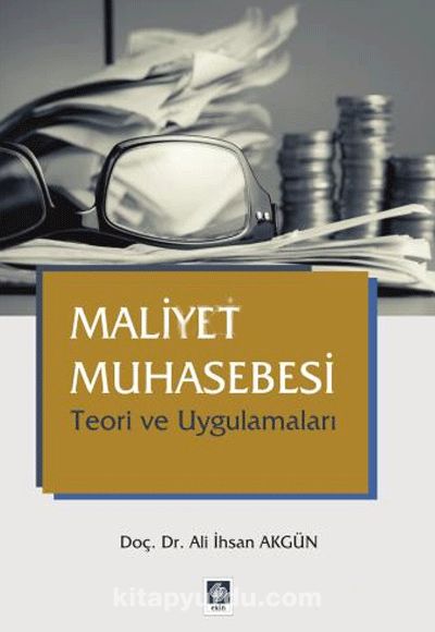 Maliyet Muhasebesi & Teori ve Uygulamaları