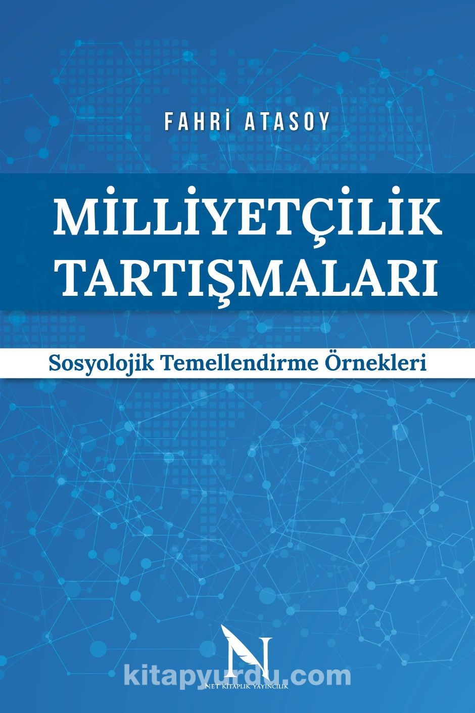 Milliyetçilik Tartışmaları & Sosyolojik Temellendirme Örnekleri