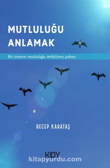 Mutluluğu Anlamak