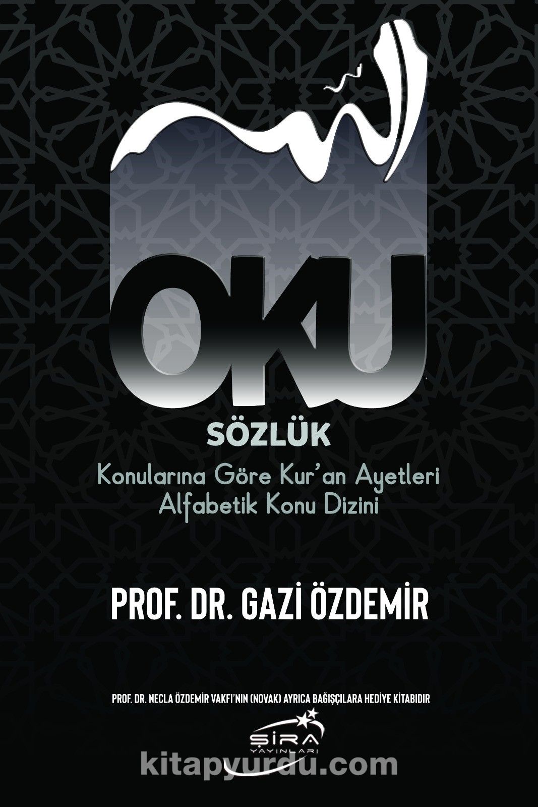 Oku & Sözlük - Konularına Göre Kur’an Ayetleri Alfabetik Konu Dizini