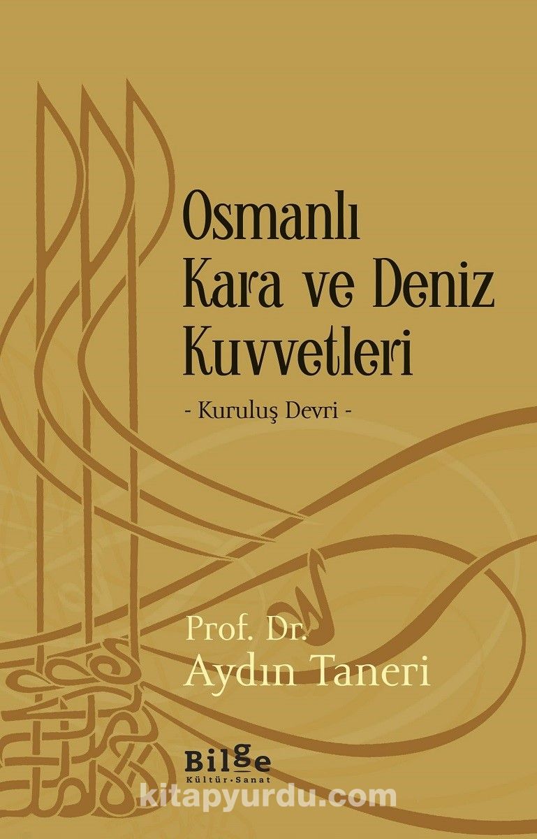 Osmanlı Kara ve Deniz Kuvvetleri & Kuruluş Devri