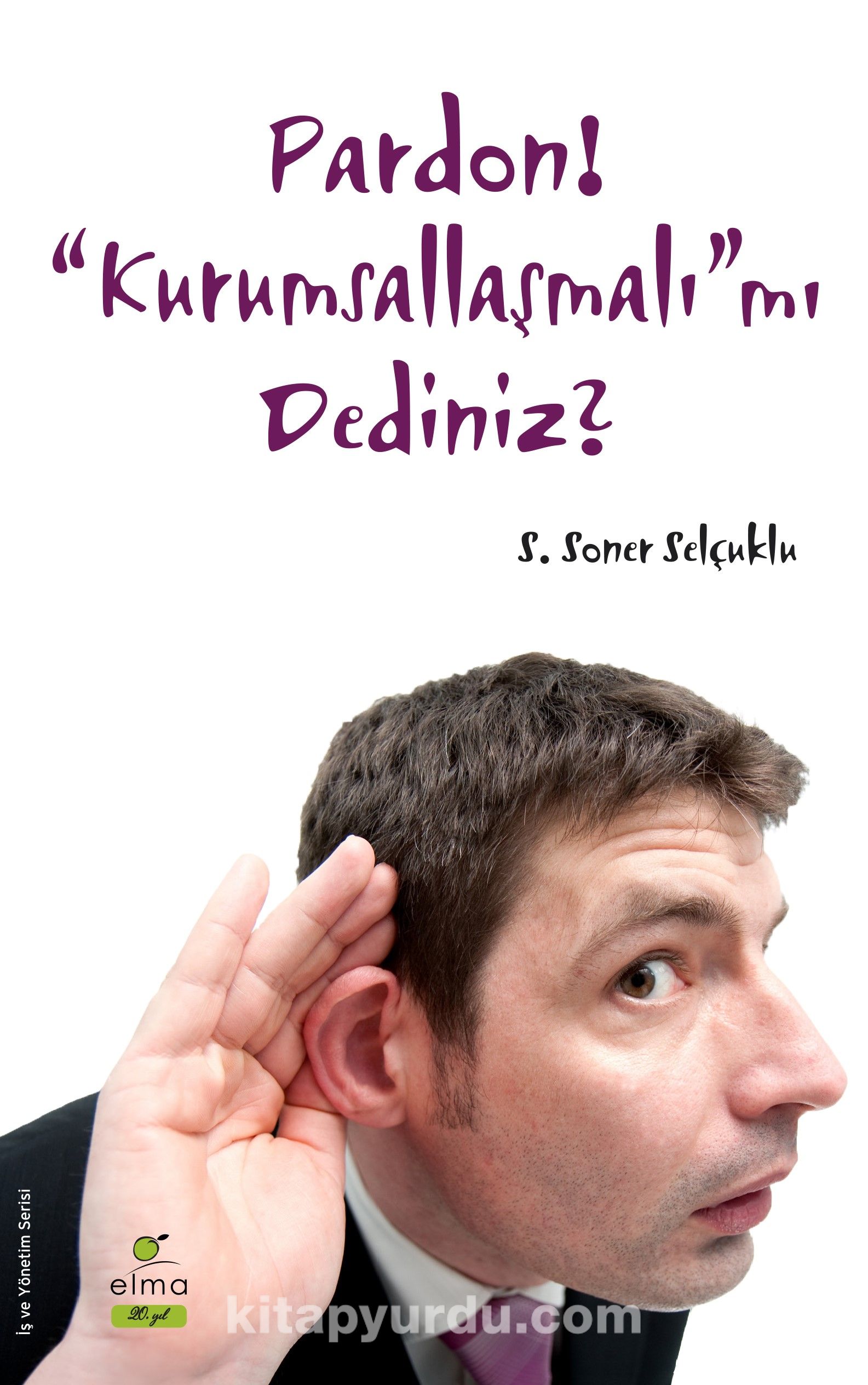 Pardon! Kurumsallaşmalı mı Dediniz?