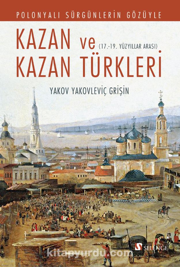 Polonyalı Sürgünlerin Gözüyle Kazan ve Kazan Türkleri