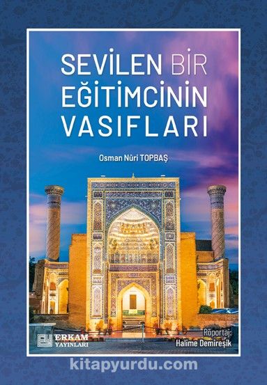 Sevilen Bir Eğitimcinin Vasıfları