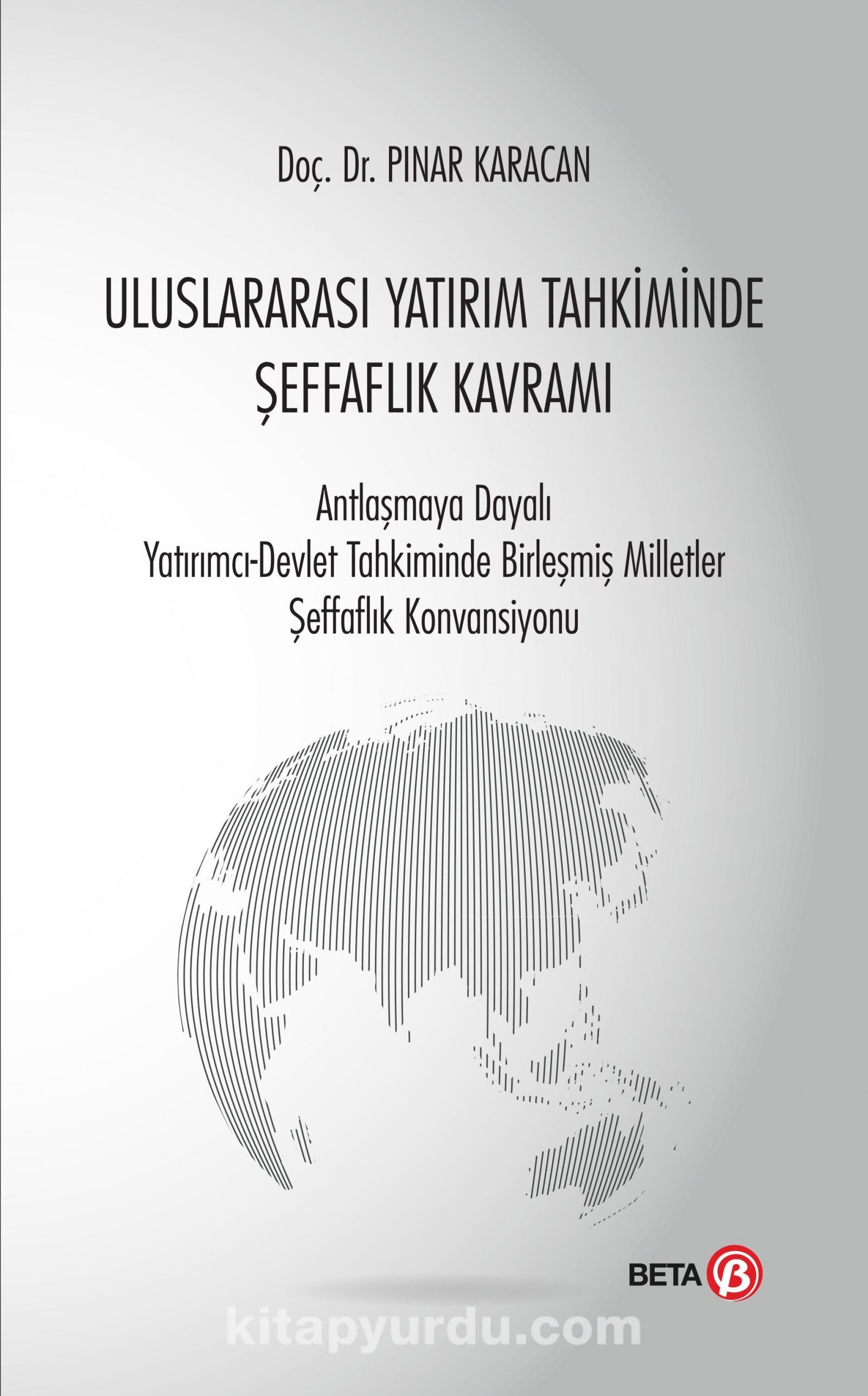 Uluslararası Yatırım Tahkiminde Şeffaflık Kavramı