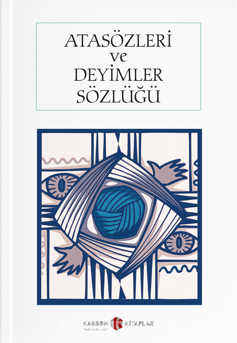 Atasözleri ve Deyimler Sözlüğü