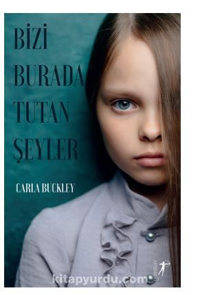 Bizi Burada Tutan Şeyler