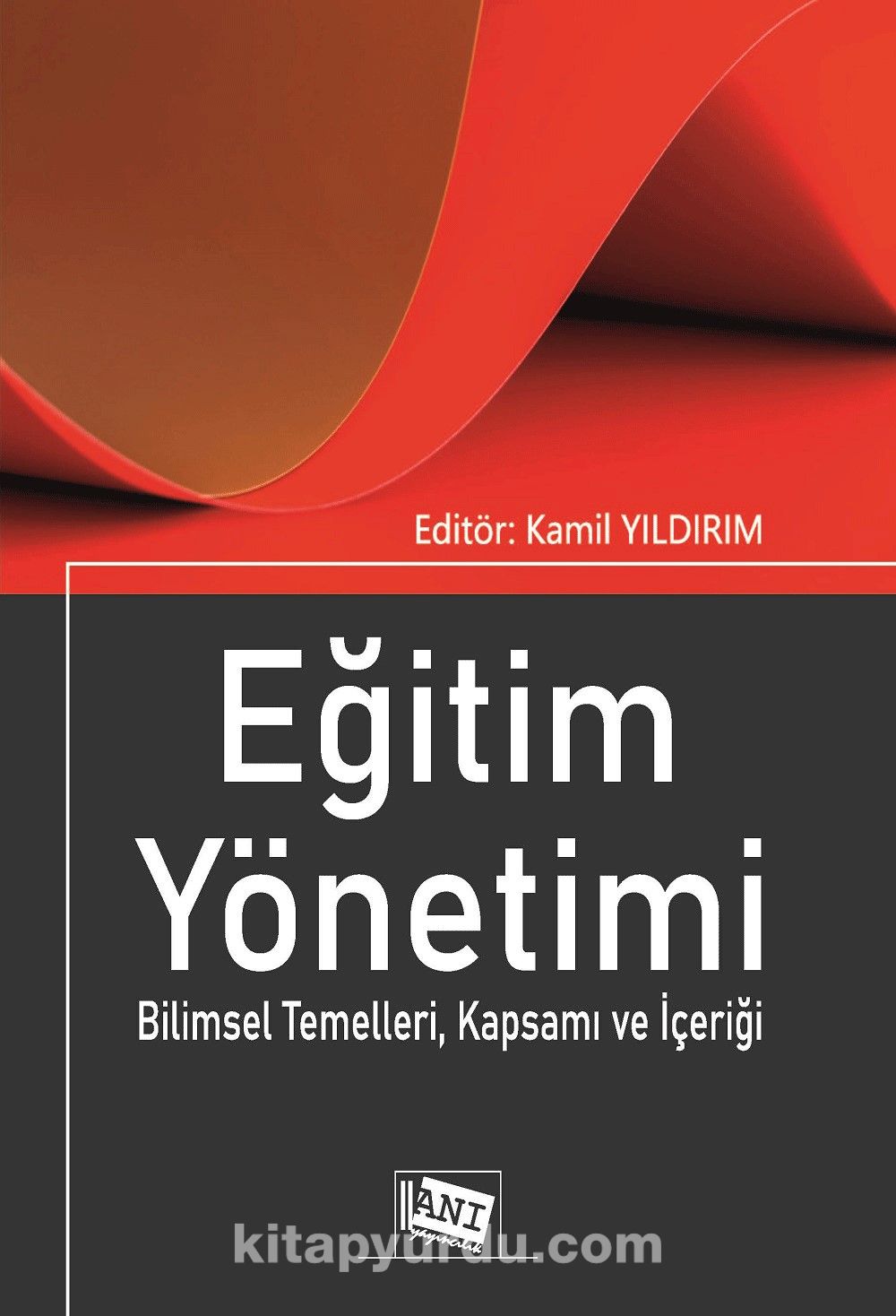 Eğitim Yönetimi & Bilimsel Temelleri, Kapsamı ve İçeriği