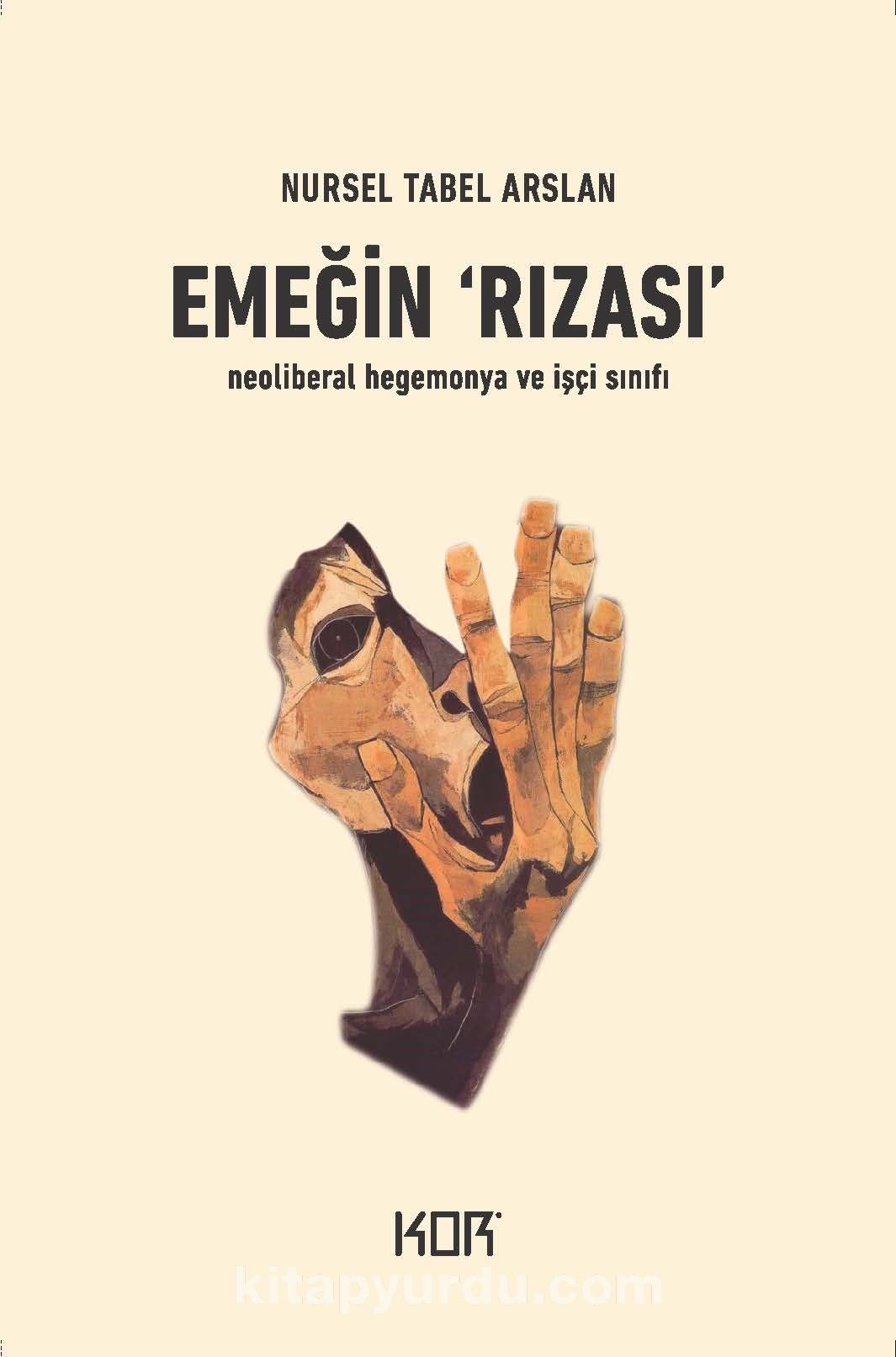 Emeğin Rızası & Neoliberal Hegemonya ve İşçi Sınıfı