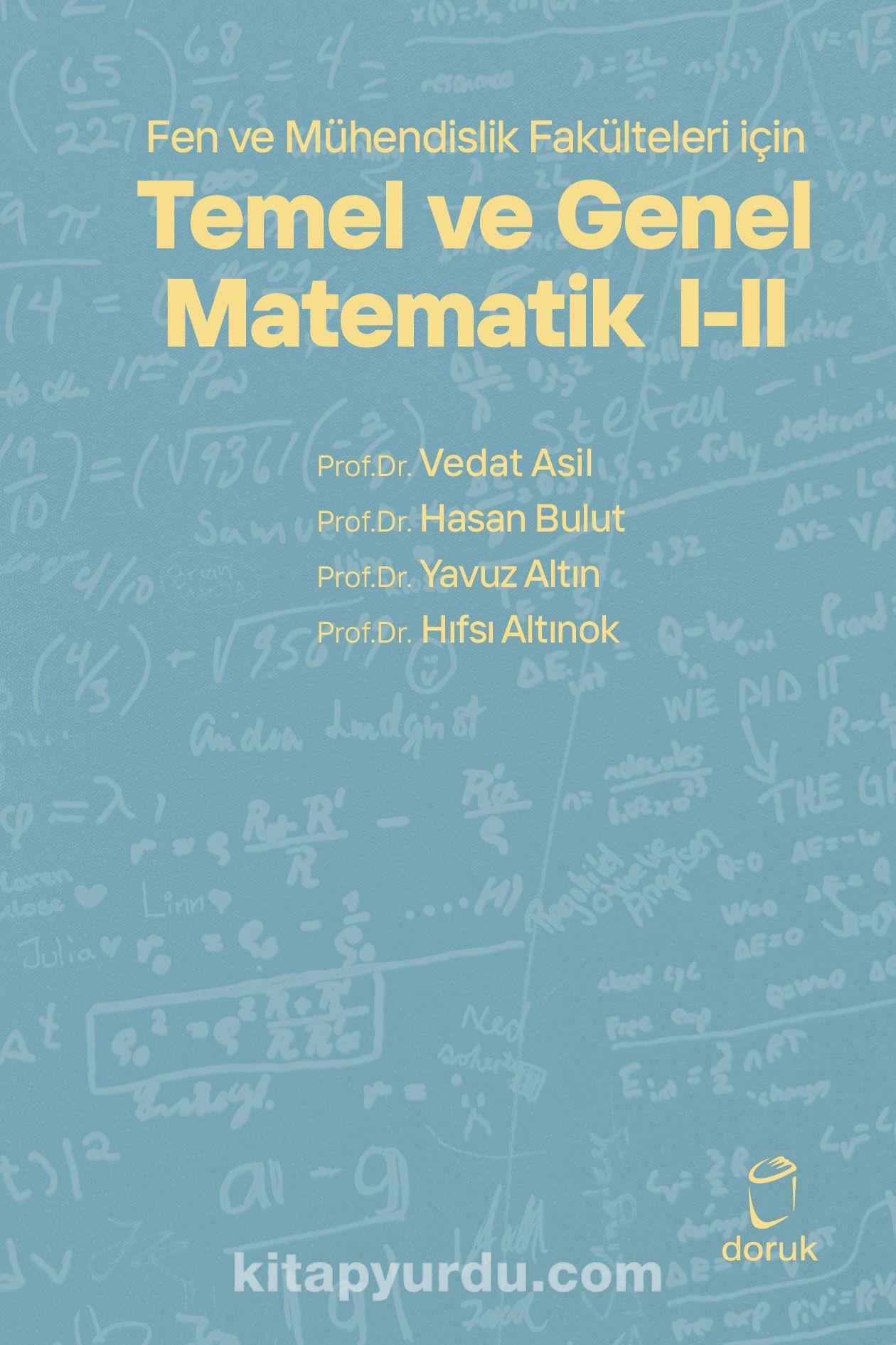 Fen ve Mühendislik Fakülteleri için Temel ve Genel Matematik  I-II